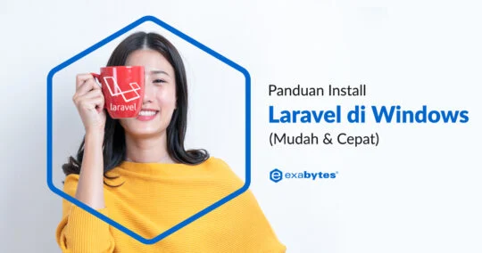 Cara Instal Laravel di Windows – Panduan Lengkap untuk Pemula